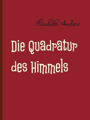 cover image of Die Quadratur des Himmels